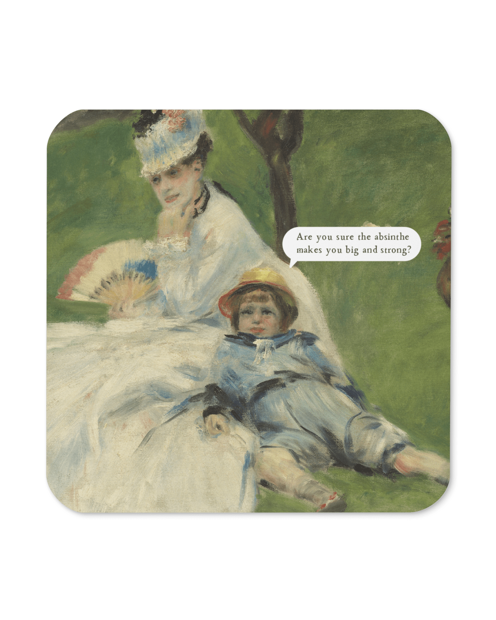 Are You Sure the Absinthe Makes You Big and Strong? Coaster.