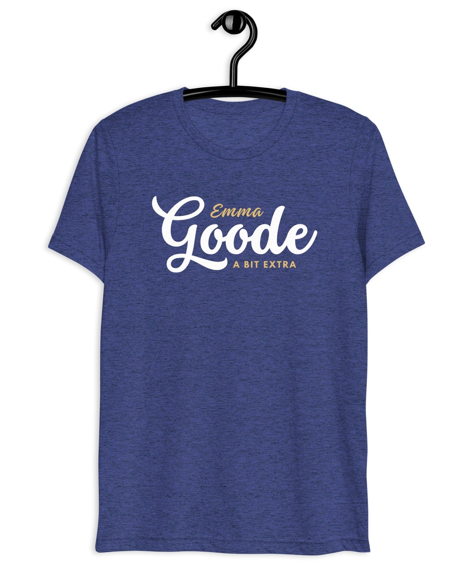 Emma Goode - A Bit Extra - T-shirt | Triblend.