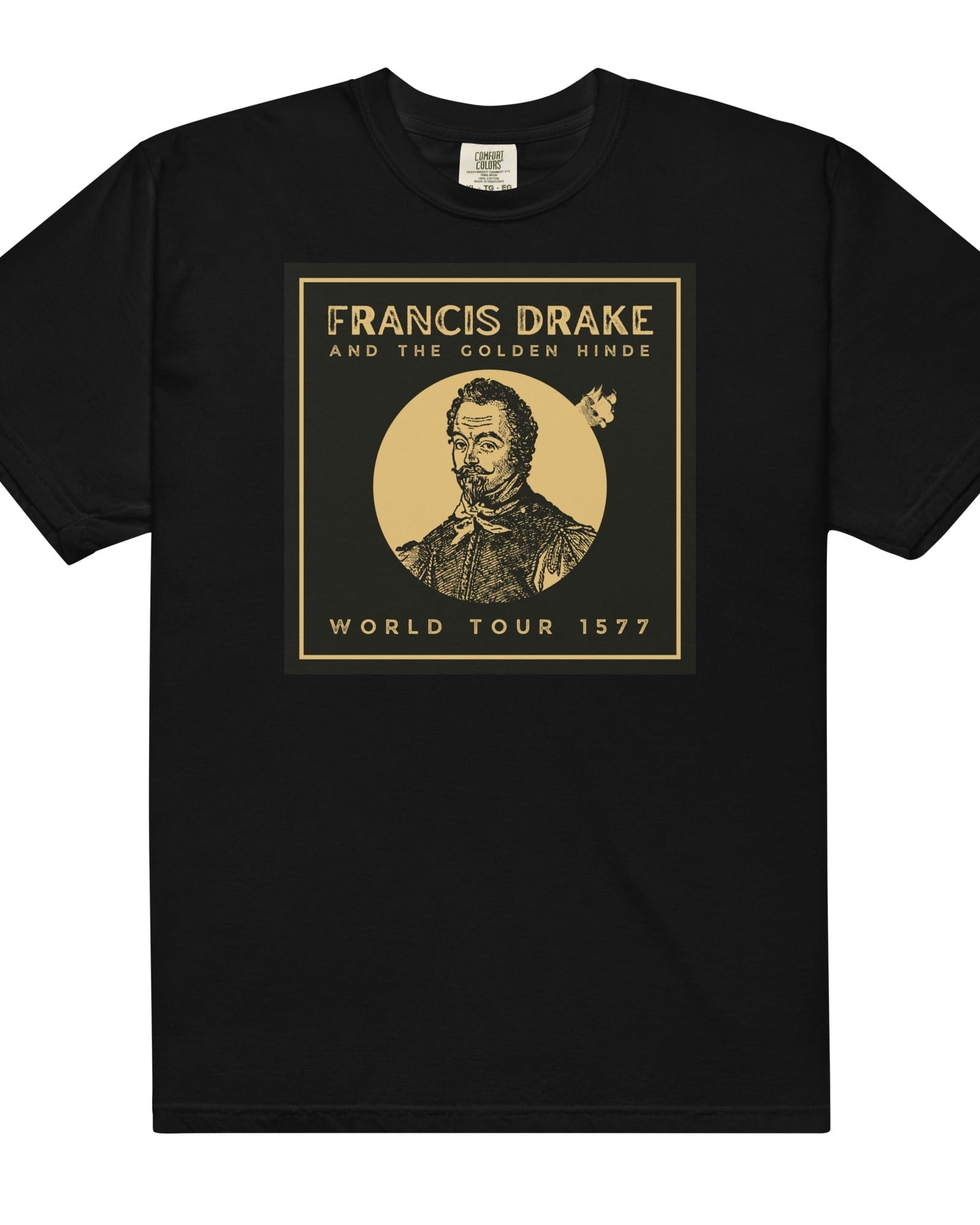 Francis Drake and The Golden Hinde World Tour T-shirt | Garment-dyed Heavyweight.