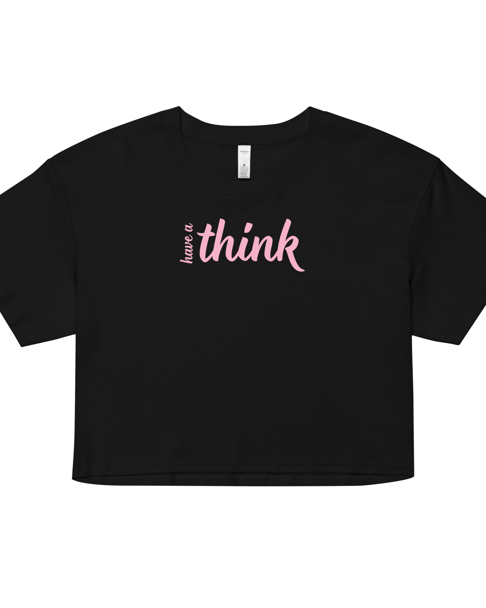 Have a Think Crop Top.