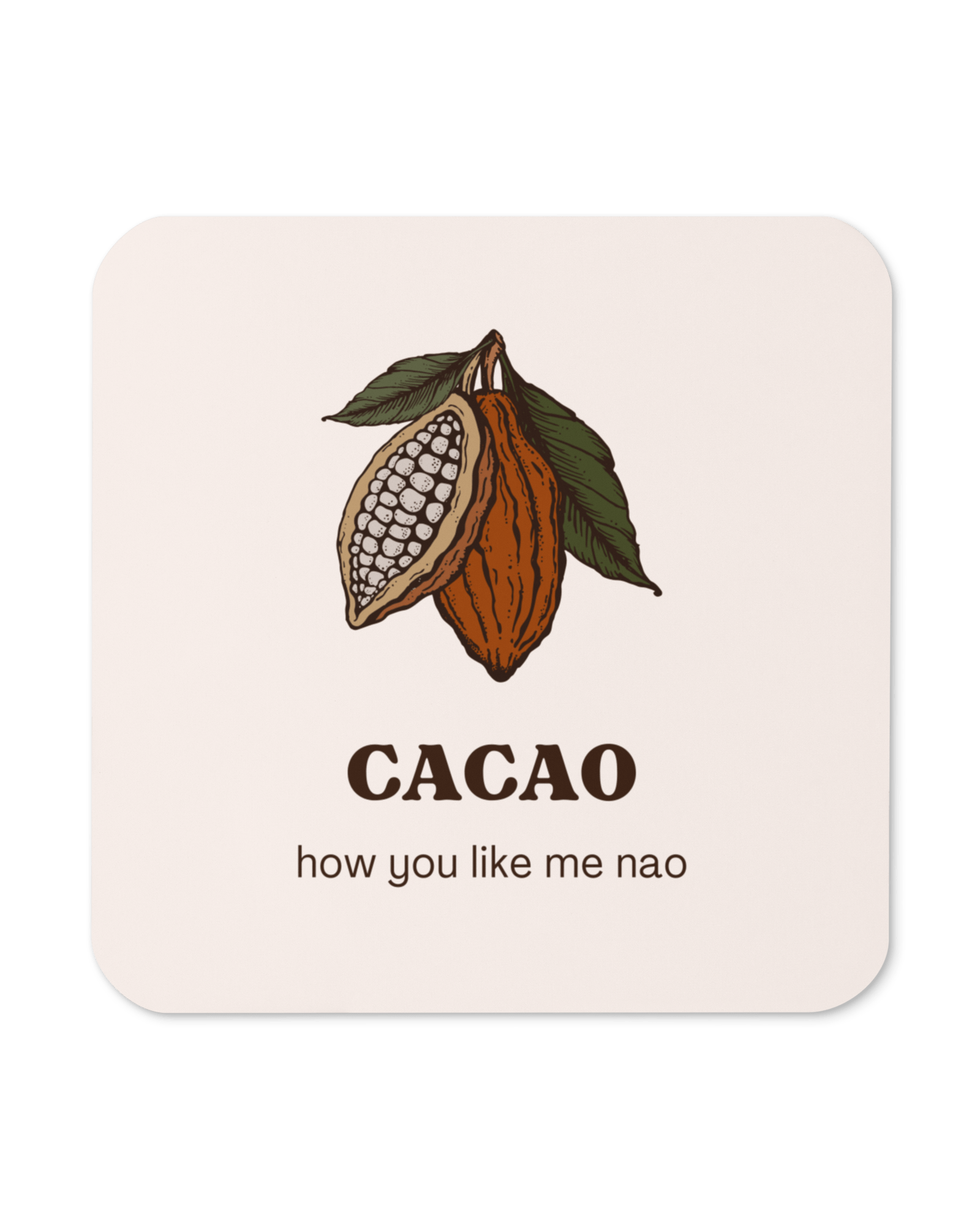 Jolly & Goode Coaster Cacao How You Like Me Nao Coaster Cheeky British Style