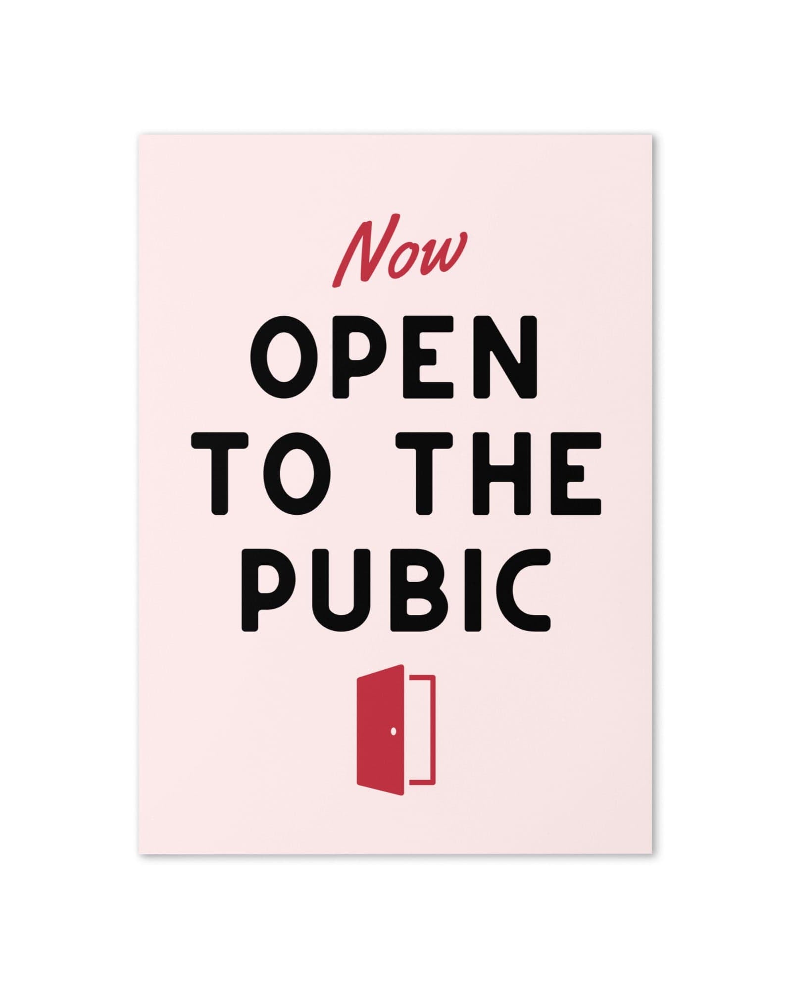 Now Open to The Pubic Greeting Card.