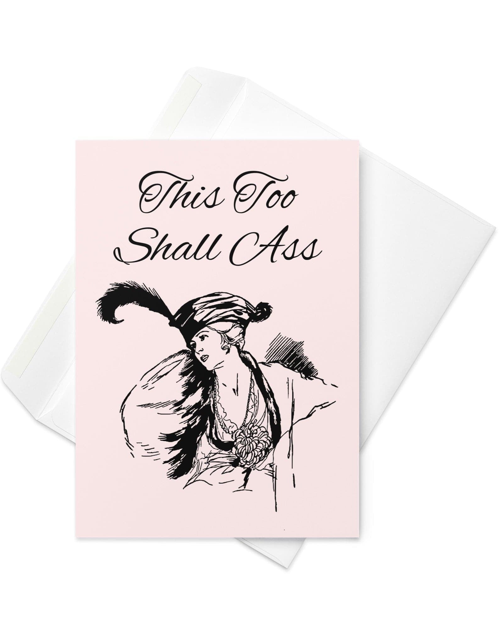 This Too Shall Ass | Funny Sympathy Card | Hilarious Gift Card.