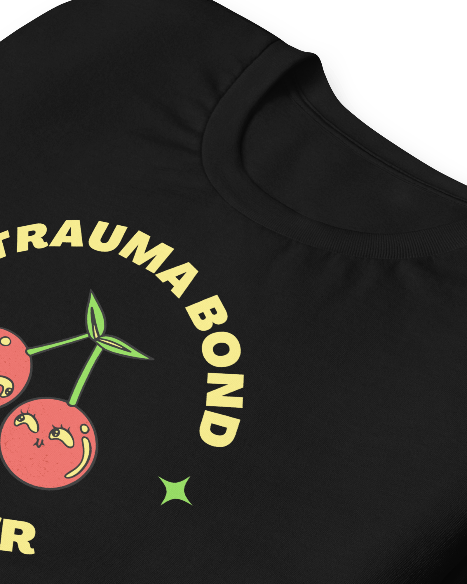 Trauma Bond Forever T-shirt.