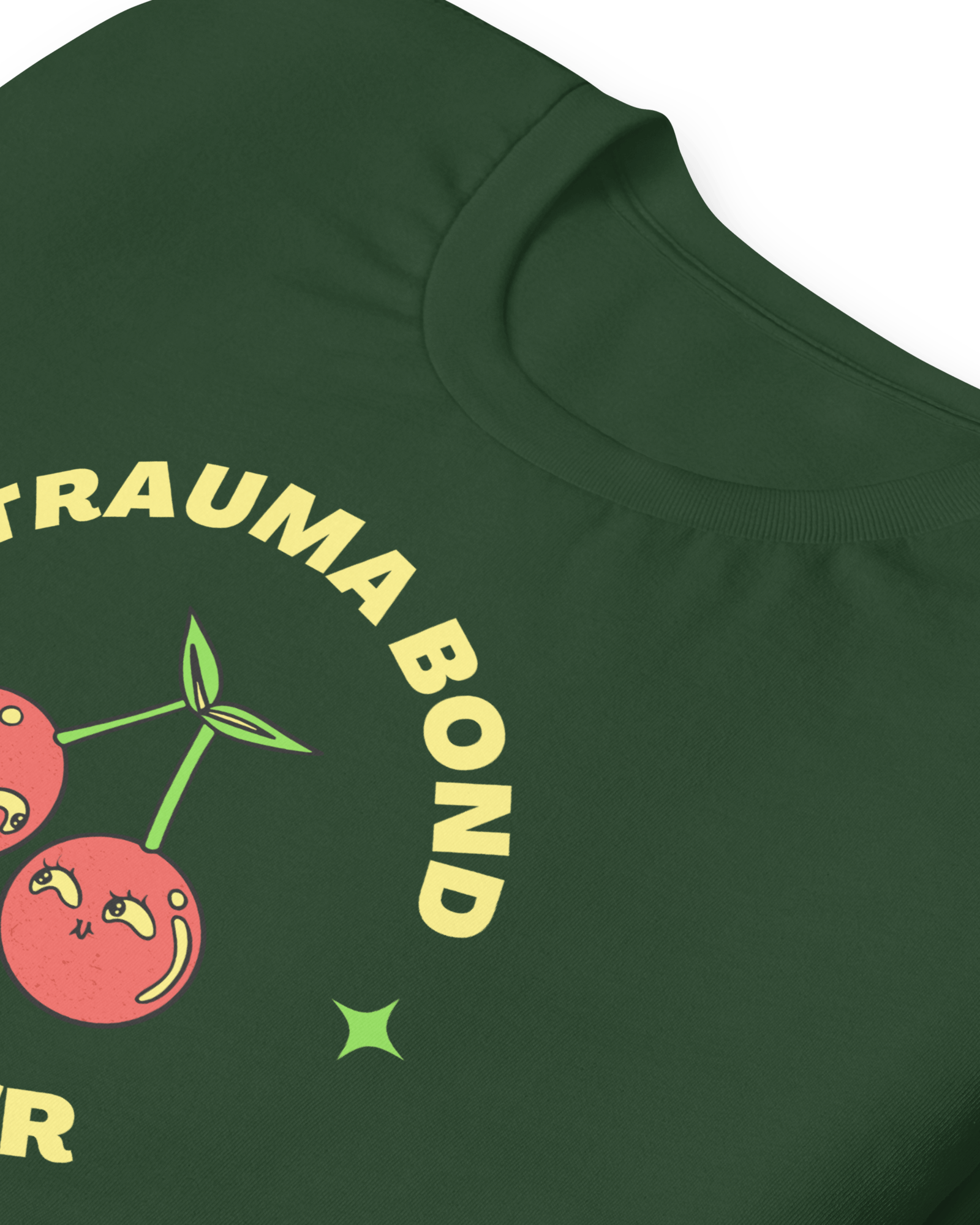 Trauma Bond Forever T-shirt.