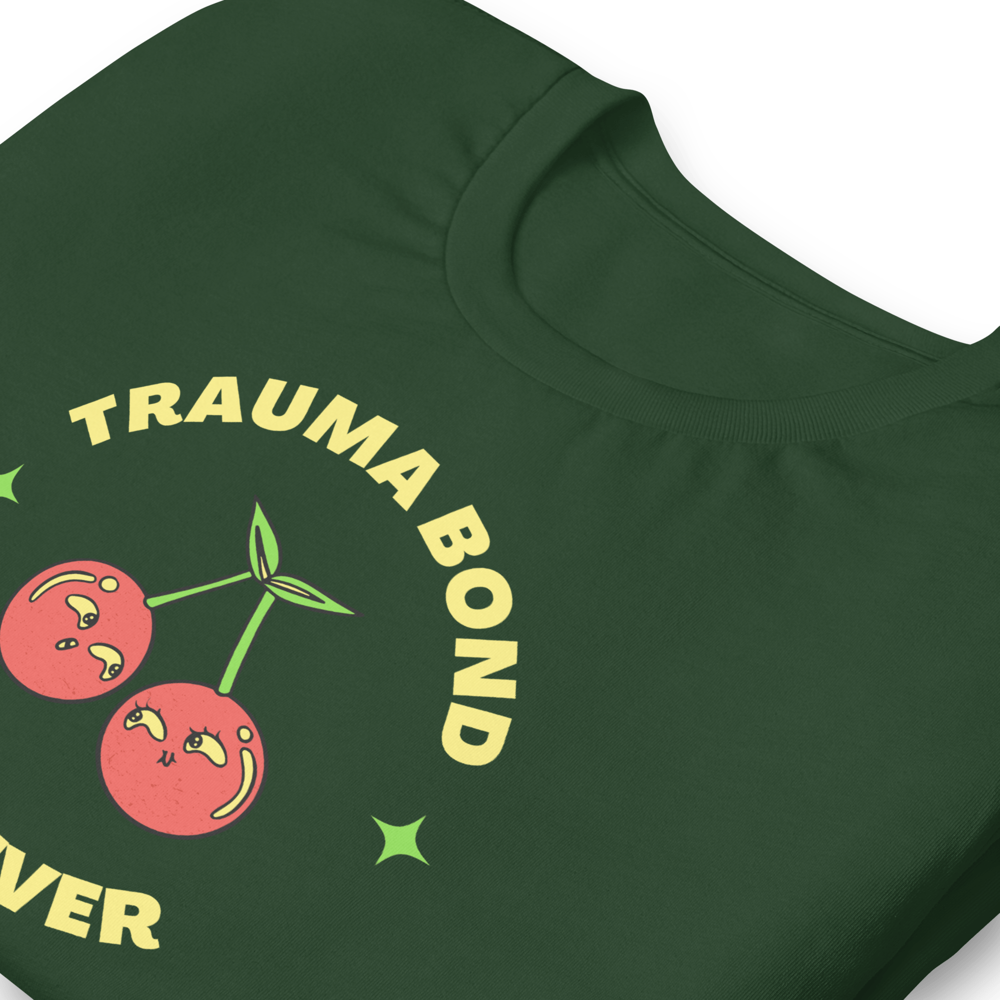 Trauma Bond Forever T-shirt.
