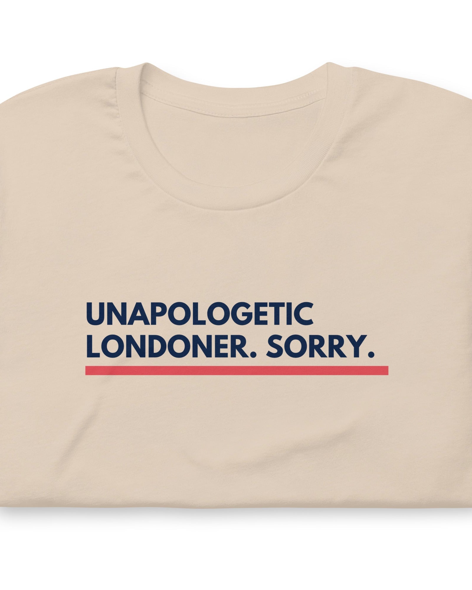 Unapologetic Londoner Sorry T-shirt Soft Cream / S Shirts & Tops Jolly & Goode