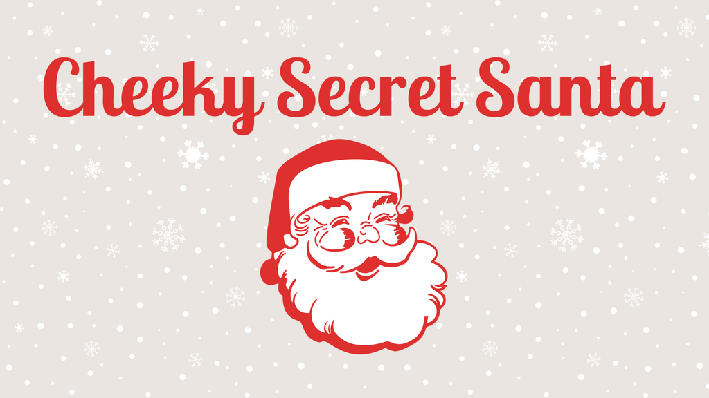  it's Secret Santa season, and if you're looking for cheeky Secret Santa gifts, you've come to the right place. But first, a word about the Art of Giving cheeky gifts.