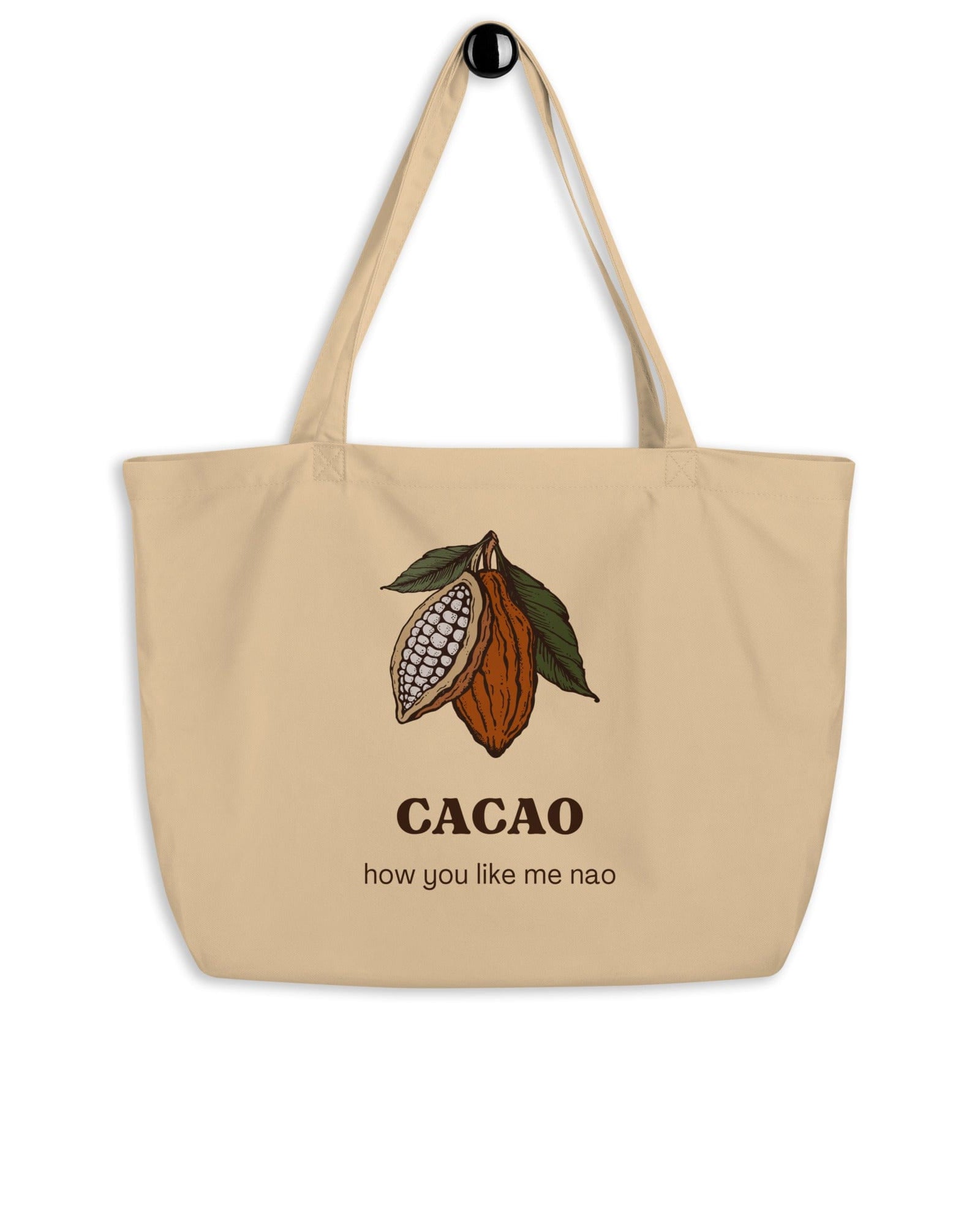 Cacao How You Like Me Nao | Large Organic Tote Bag Tote Bag Jolly & Goode