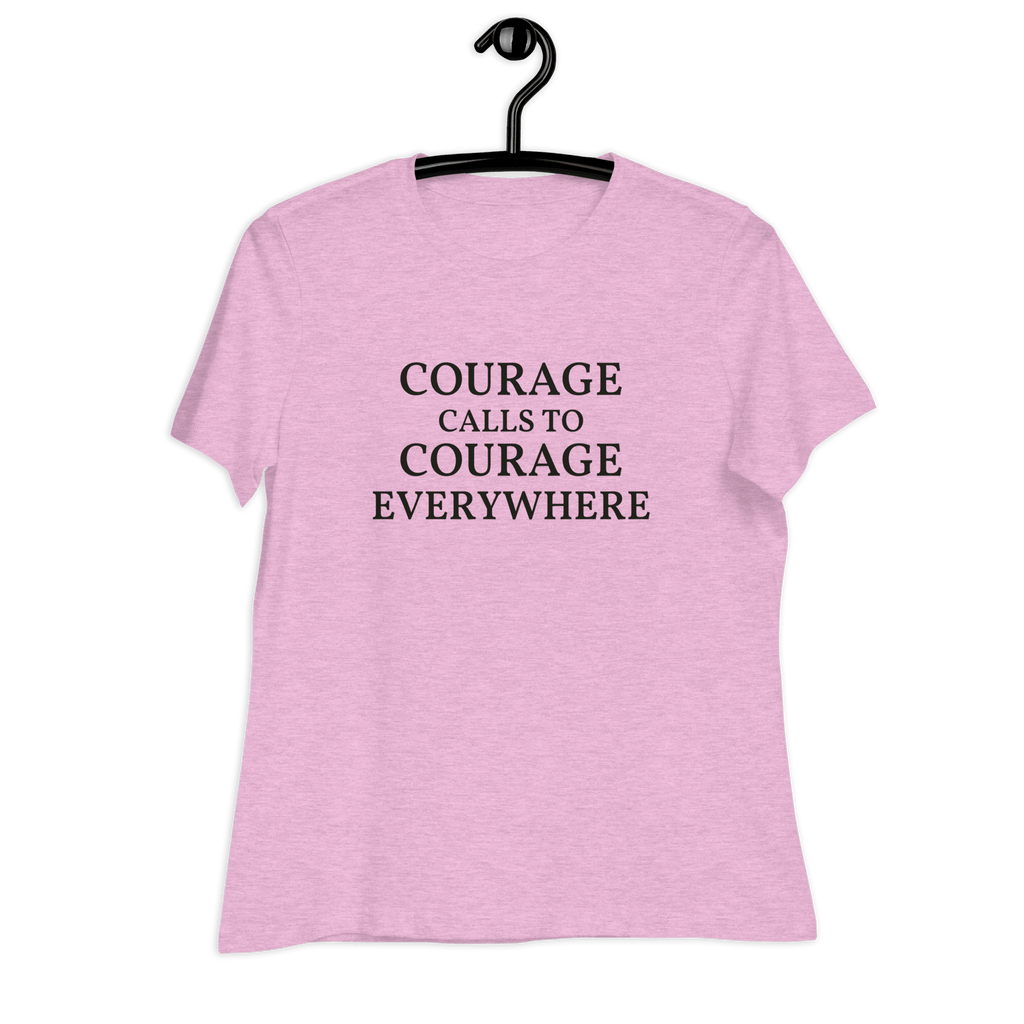 Courage Calls to Courage Everywhere Women's Relaxed T-Shirt Heather Prism Lilac / S Shirts & Tops Jolly & Goode