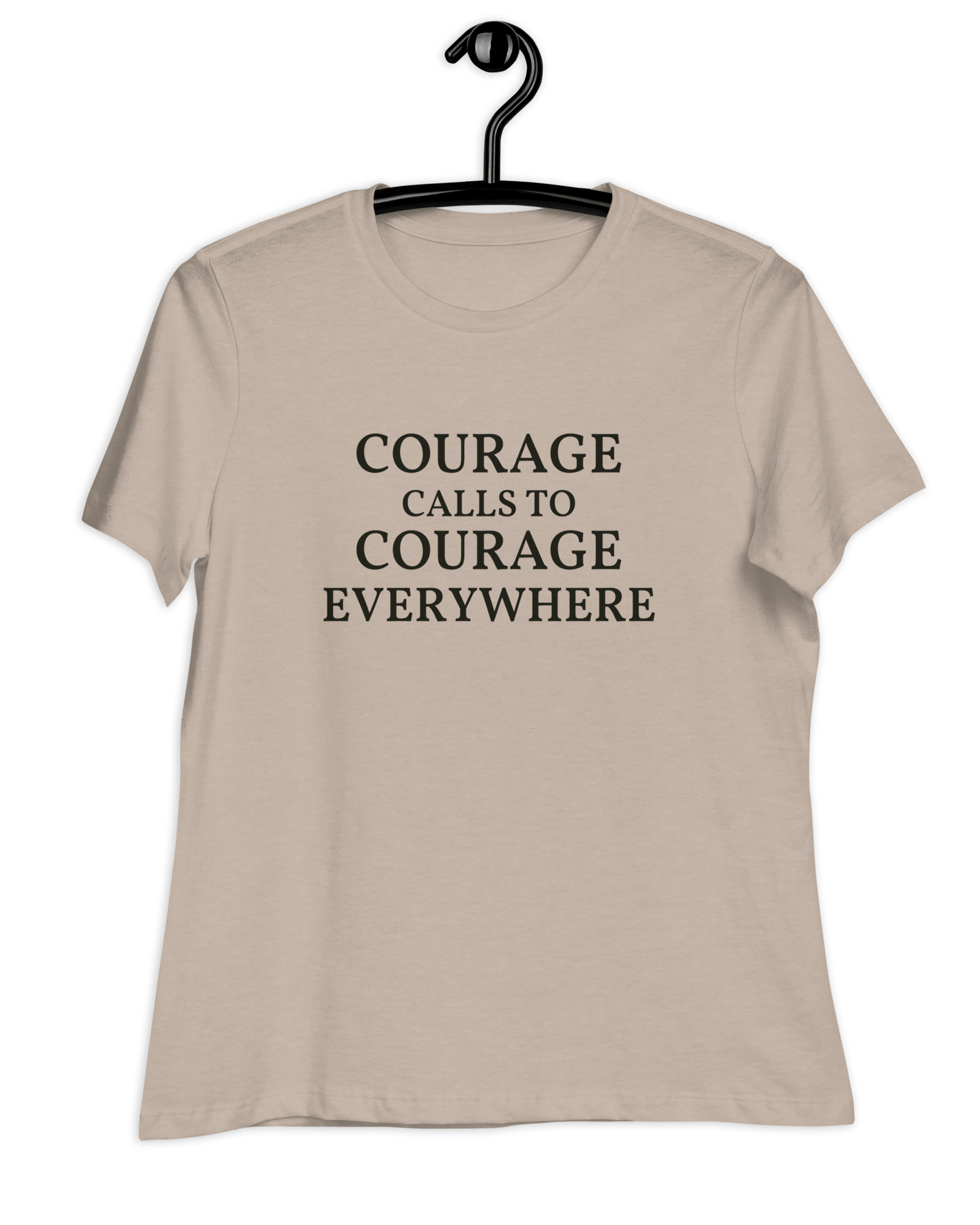 Courage Calls to Courage Everywhere Women's Relaxed T-Shirt Heather Stone / S Shirts & Tops Jolly & Goode