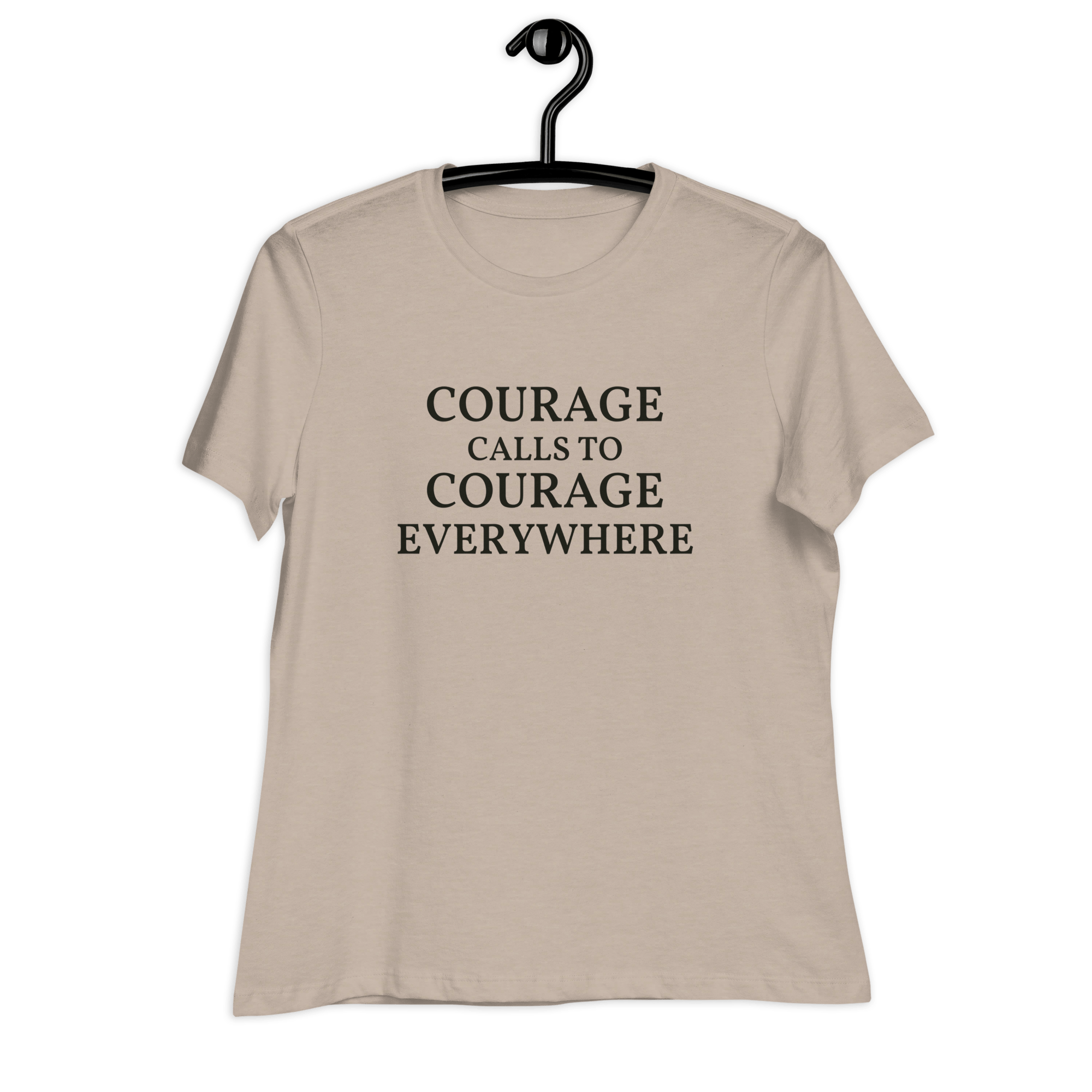 Courage Calls to Courage Everywhere Women's Relaxed T-Shirt Heather Stone / S Shirts & Tops Jolly & Goode