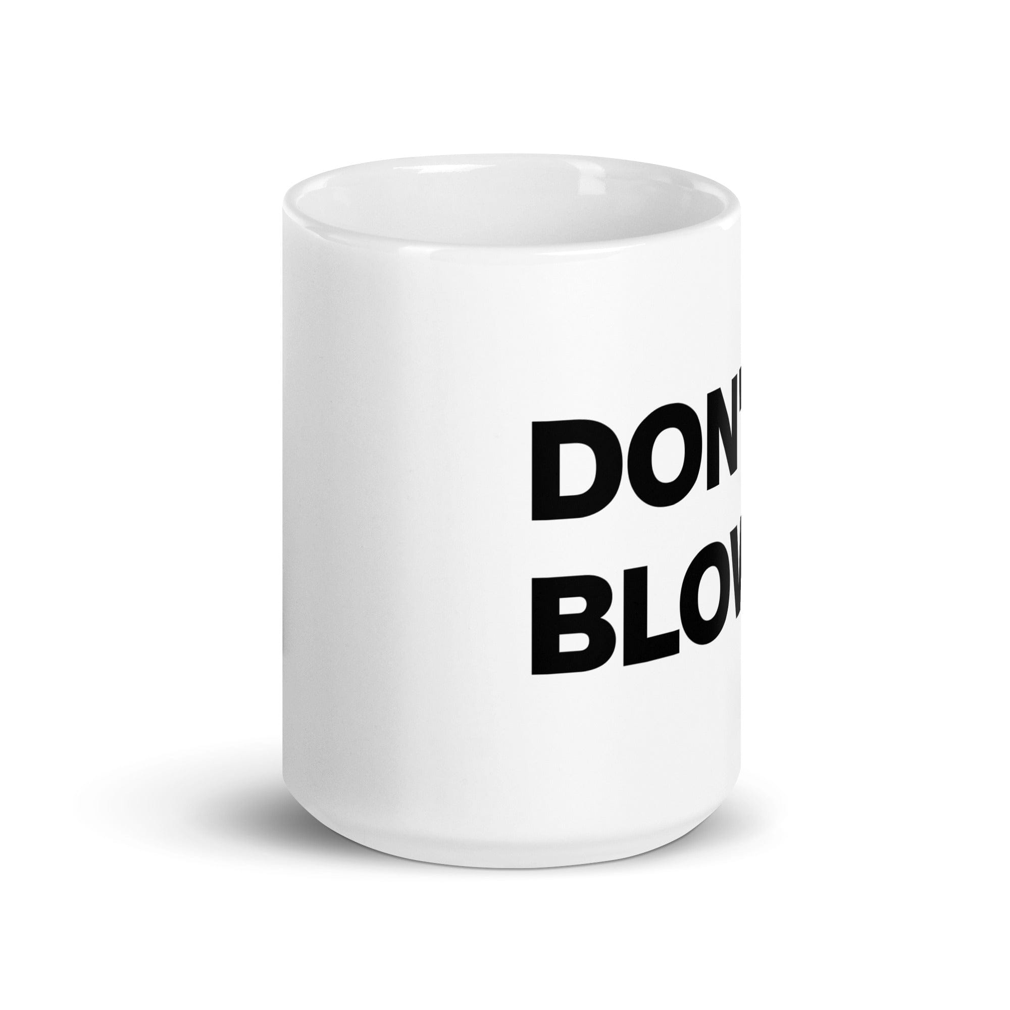 Don't Blow It Mug Mugs Jolly & Goode