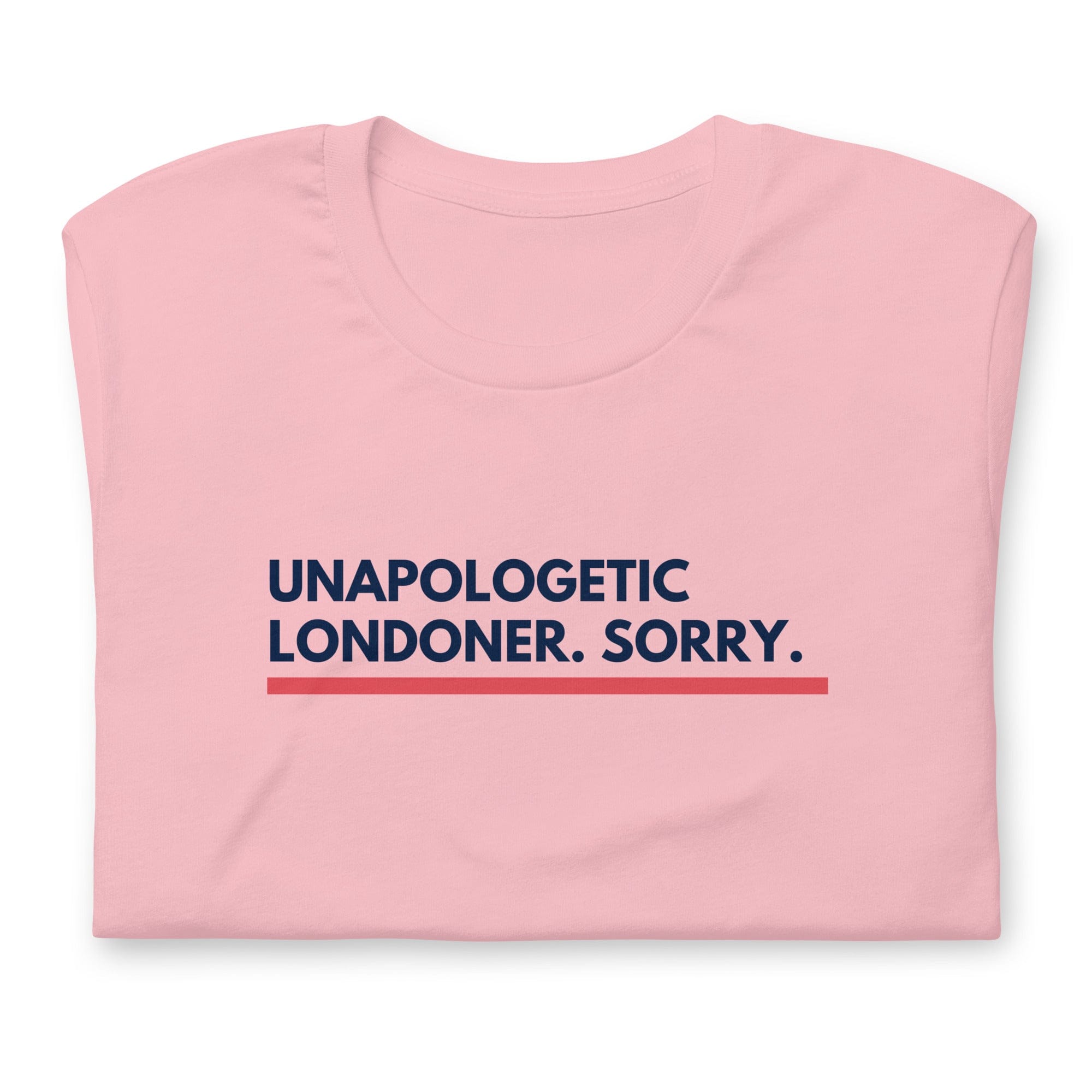 Jolly & Goode Shirts & Tops Pink / S Unapologetic Londoner Sorry T-shirt Cheeky British Style