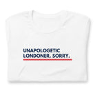 Jolly & Goode Shirts & Tops White / S Unapologetic Londoner Sorry T-shirt Cheeky British Style