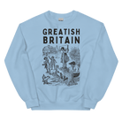 Jolly & Goode Sweatshirt Light Blue / S Greatish Britain Pillory Sweatshirt | Unisex Cheeky British Style