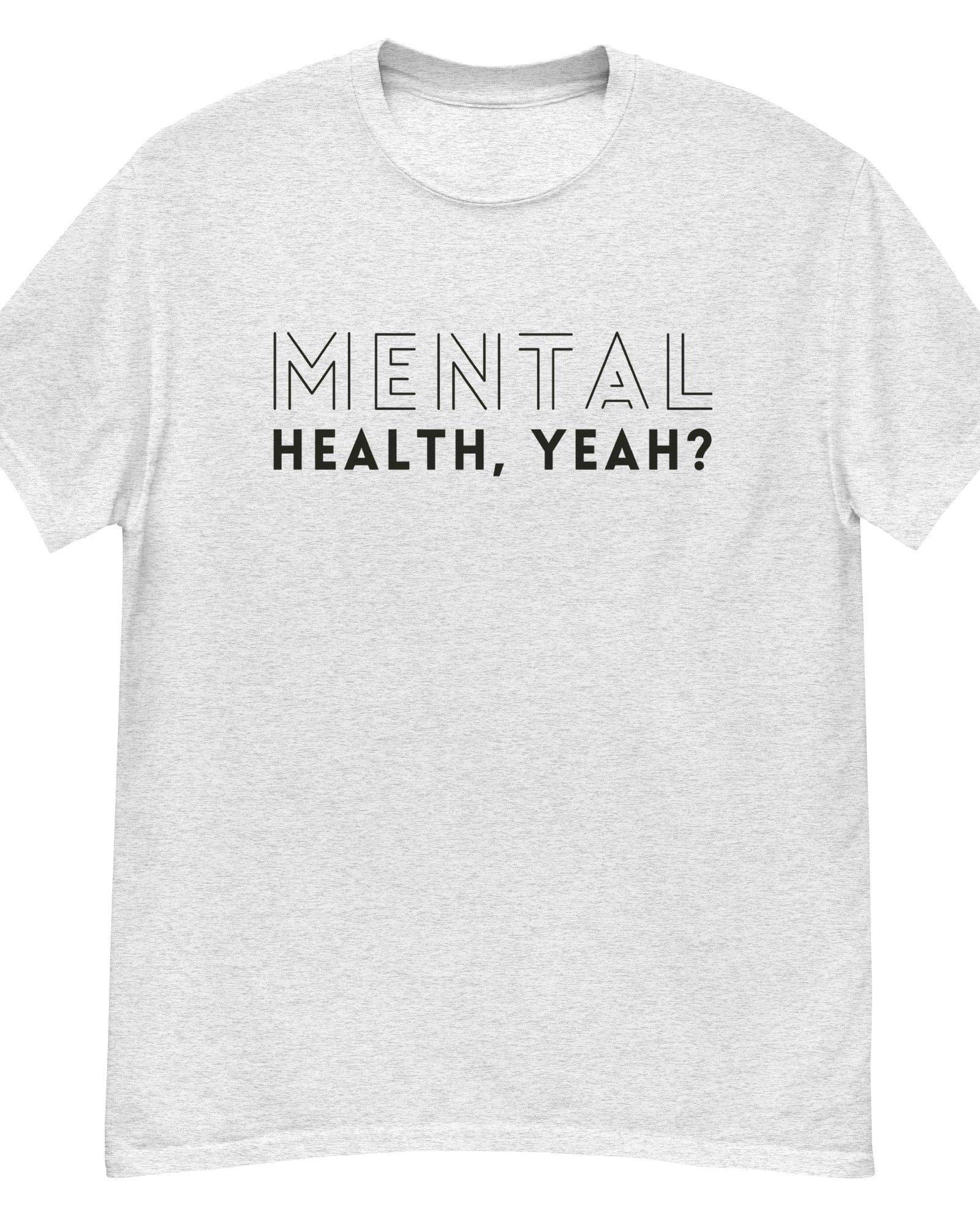 Mental Health, Yeah? Men's Heavyweight Tshirt Ash / S Men's Shirts Jolly & Goode