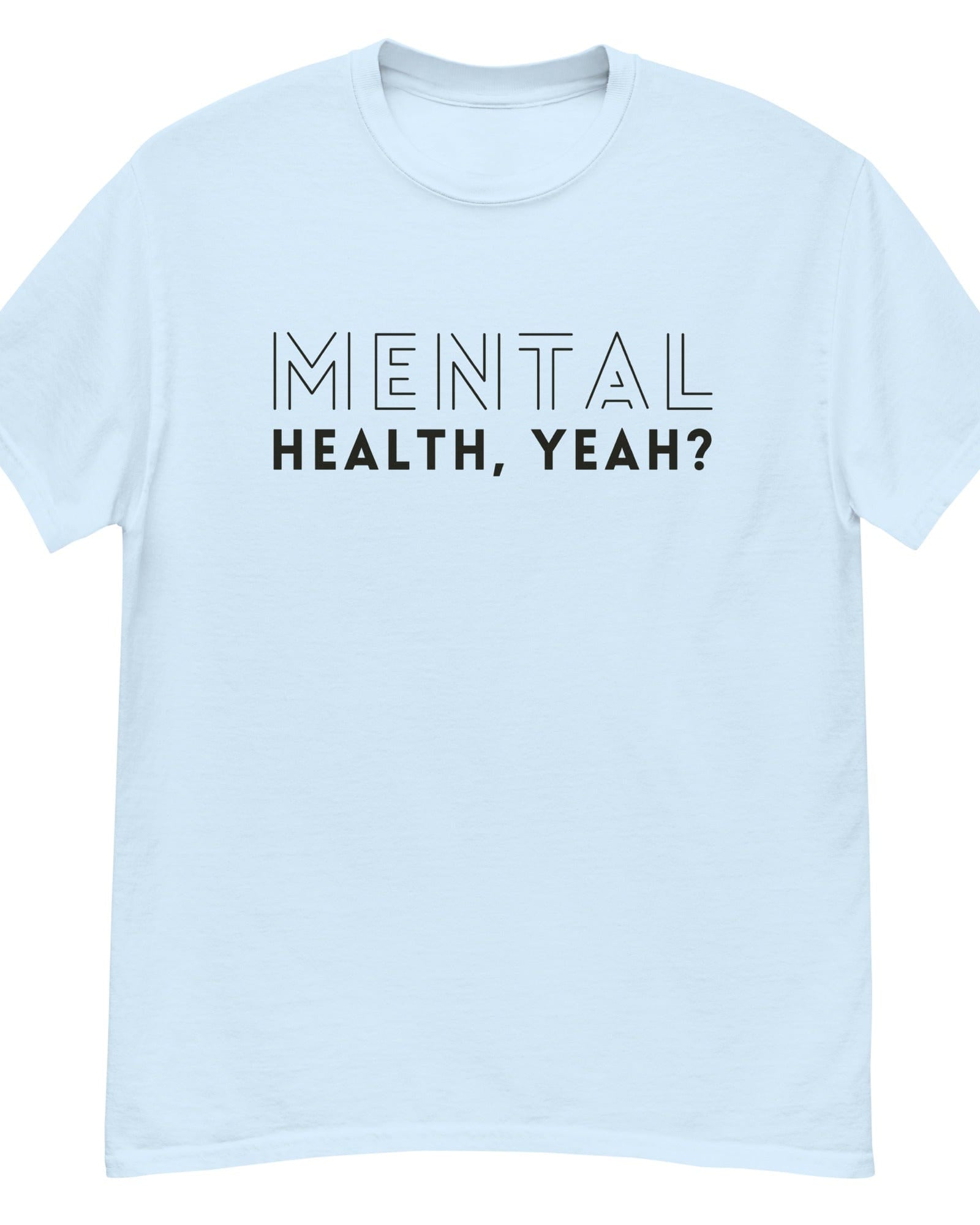 Mental Health, Yeah? Men's Heavyweight Tshirt Light Blue / S Men's Shirts Jolly & Goode