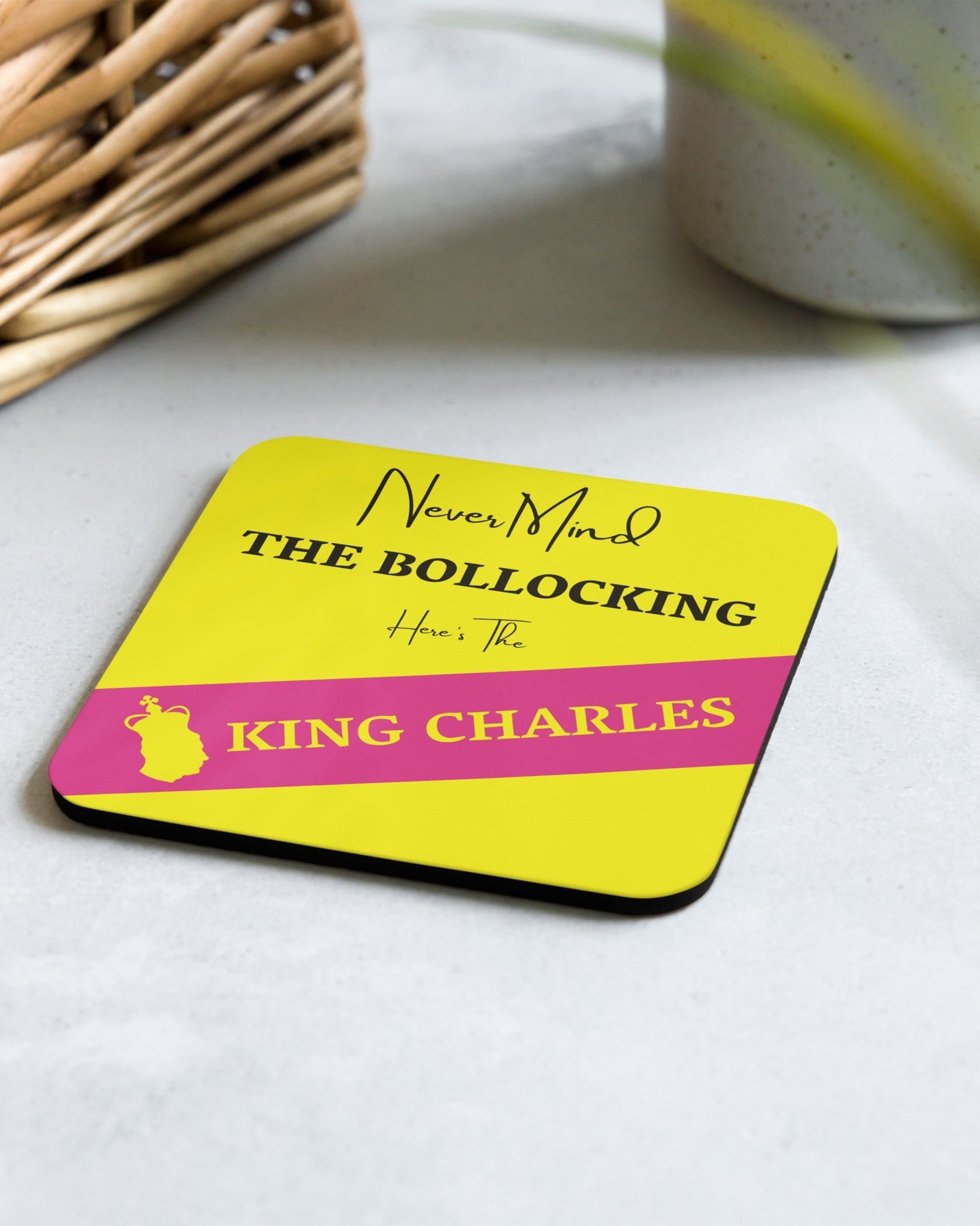 Never Mind The Bollocking Here's The King Charles Coaster Coaster Jolly & Goode