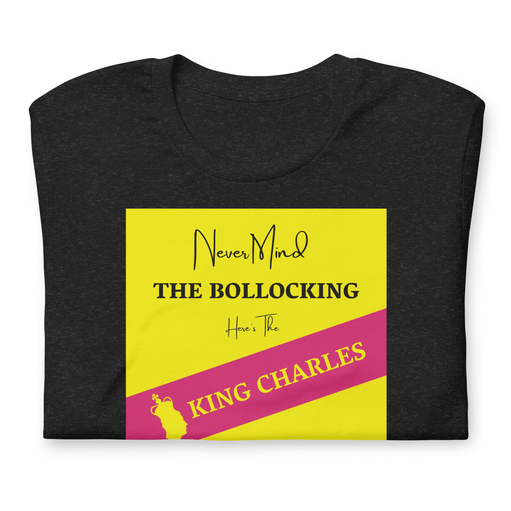Never Mind The Bollocking Here's The King Charles T-shirt Black Heather / S Jolly & Goode