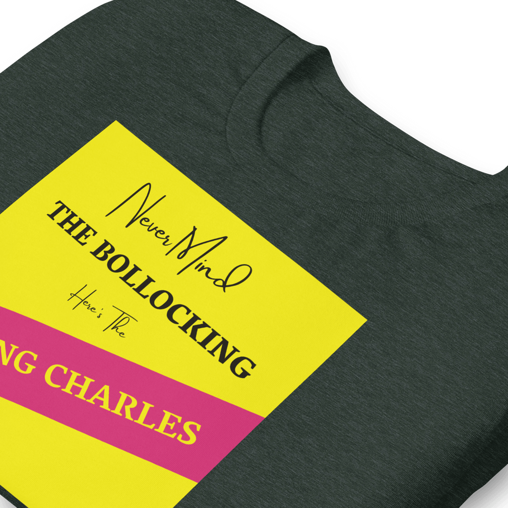 Never Mind The Bollocking Here's The King Charles T-shirt Jolly & Goode