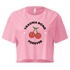 Trauma Bond Forever Crop Top Bubblegum / XS Crop Tops Jolly & Goode