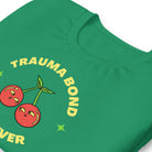 Trauma Bond Forever T-shirt Shirts & Tops Jolly & Goode